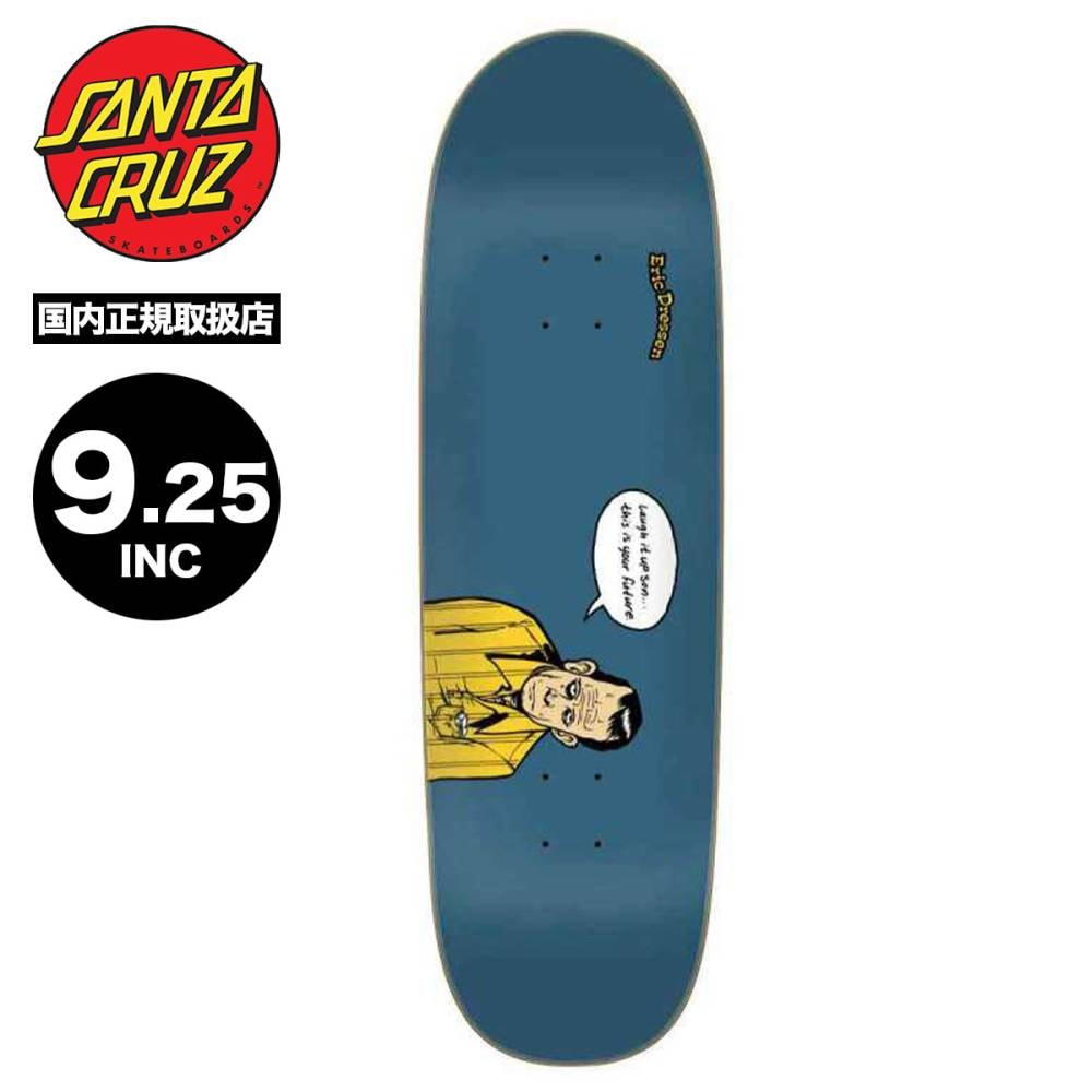 サンタクルーズ　エリックドレッセンデッキ SANTA CRUZ DRESSEN PUP DECK 9.5 【 サンタクルーズ ドレッセン