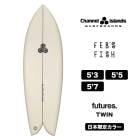 Channel Islands surfboards | FEB��S FISH Japan Limited edition color 5'3 5'5 5'7