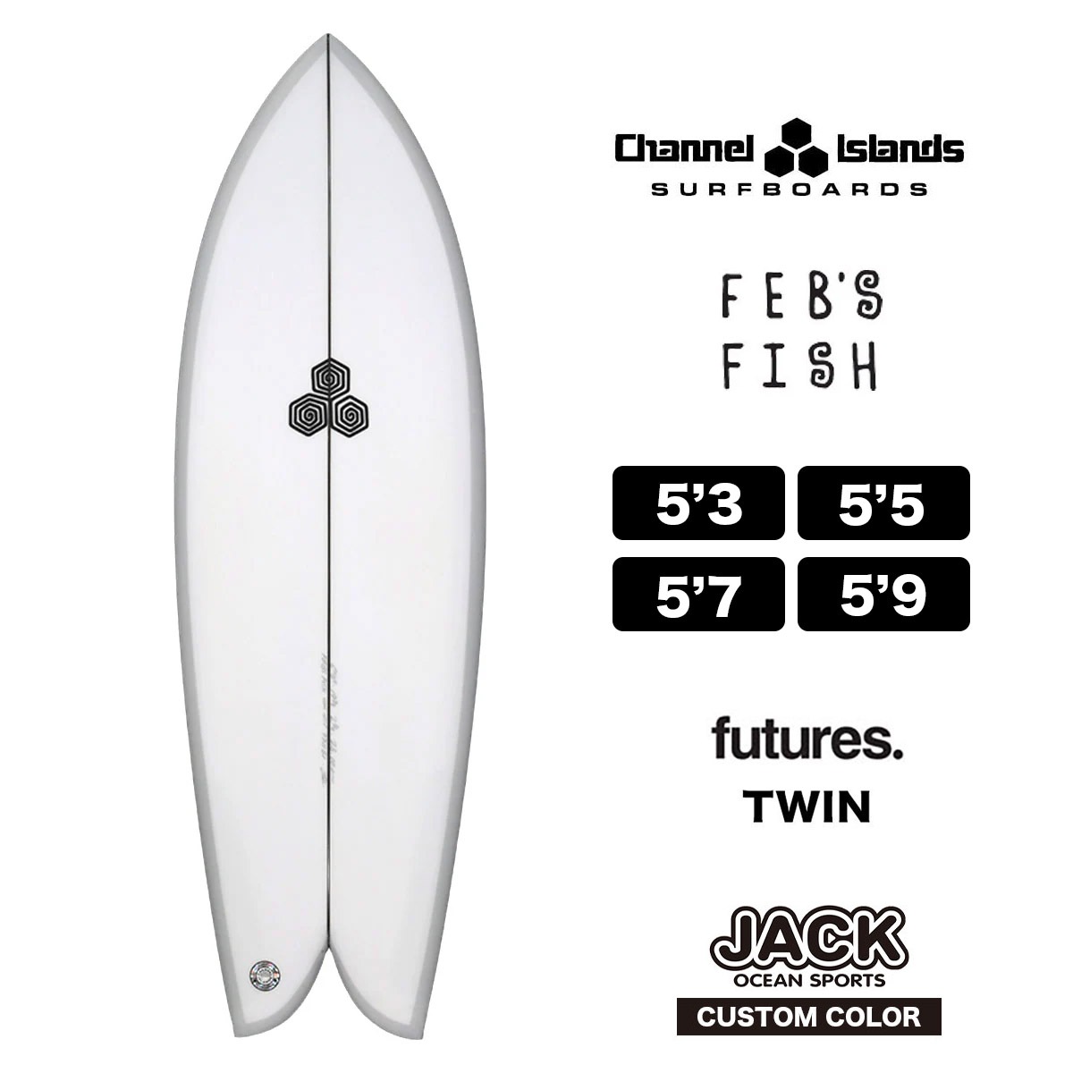 Channel Islands surfboards | FEB��S FISH JACK ORIGINAL COLOR 5'3 5'5 5'7 5'9