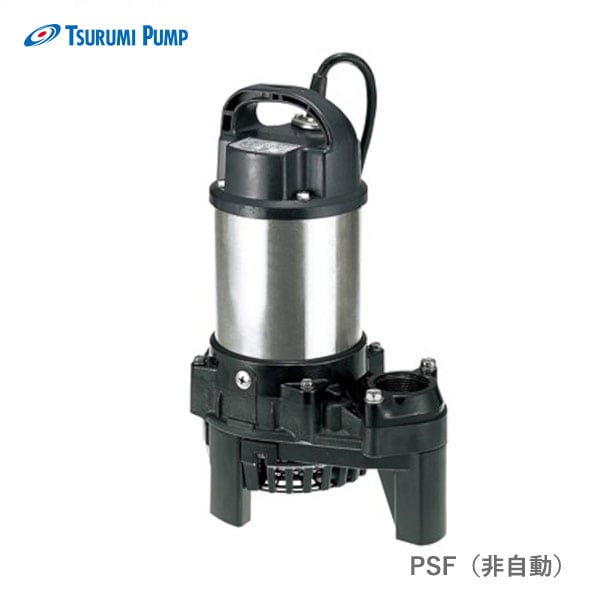 鶴見製作所　40PSF2.4S  60Hz 新品未使用 ツルミ〉40PSF2.4S 60Hz 西日本用 水中うず巻ポンプ PSF型 バンクス