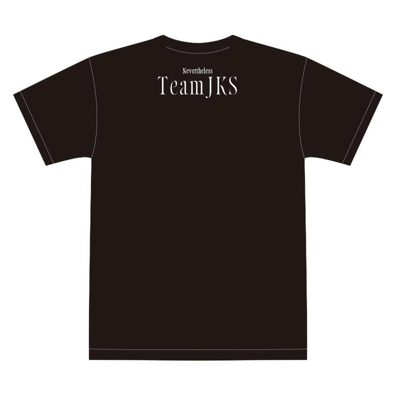 TEAM JKS Tshirt  Nevertheless