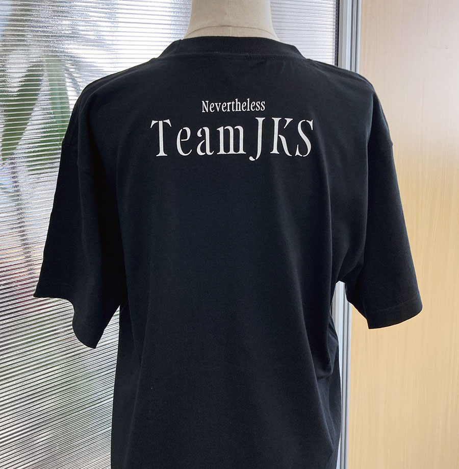 TEAM JKS Tshirt  Nevertheless