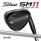 �����ȥꥹ�� �ܡ������ǥ����� SM11 �����å� �����åȥ֥�å��ž夲 44���56�� BV105 �������륷��ե� Titleist 26C