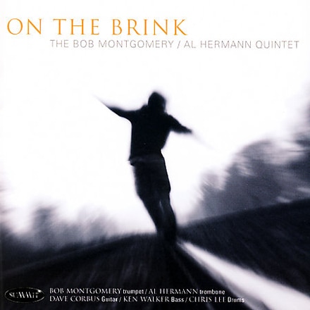 ON THE BRINK / The Bob Montgomery �� Al Hermann Quintet