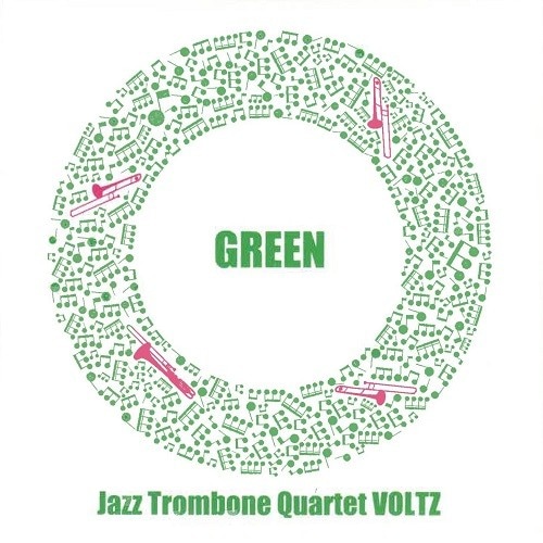 Jazz Trombone Quartet VOLTZ ��GREEN��