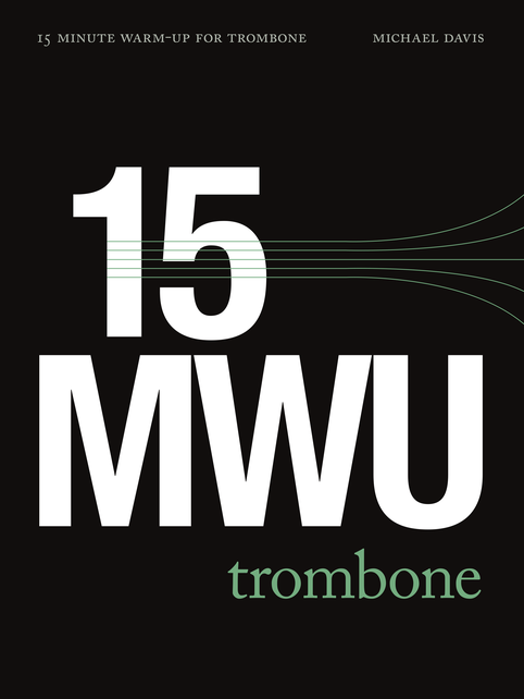 15 Minute Warm-Up Routine for Trombone by Michael Davis