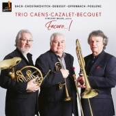 Encore...! /TRIO CAENSCAZALETBECQUET