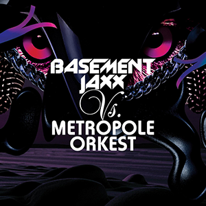 Basement Jaxx vs. Metropole Orkest | 書籍・CD・DVD / Books,CD,DVD