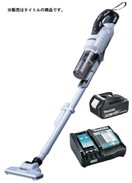 マキタ 充電式クリーナ CL286FDZW(白)+バッテリBL1860B+充電器DC18RF付 18V対応 makita オリジナルセット品 在庫 マキタ 充電式クリーナ CL286FDZW(白)+バッテリBL1860B+充電器DC18RF付