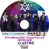 ��K-POP DVD�ۡ���ASTRO 2017 Dream Part.02 SHOWCASE��5Th Mini Album(2017.11.01)�����ܸ���뤢��ۡ�ASTRO �����ȥ� ���󥸥� MJ ���㥦�� ���ӥ� �饭 ��󥵥� KPOP��