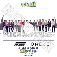 K-POP DVD֥ۡɥ ATEEZ&ONEUS(2019.06.19)ܸ뤢ۡڥƥ ۥ󥸥 ߥ   ե 襵   ʥ 쥤֥    ե󥦥  KPOP DVD