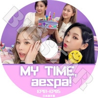 ��K-POP DVD�ۡ���aespa MY TIME aespa(EP01-EP05)�������ܸ���뤢��ۡڥ����� ����� ������ �����󥿡� �˥�˥� KPOP DVD��
