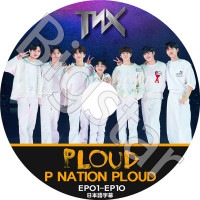 K-POP DVD TNX P NATION PLOUD EP1-EP10 ���ܸ���뤢�� TNX �ƥ������󥨥å��� �ڹ����� TNX KPOP DVD