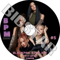 K-POP DVD BLACKPINK B.P.M ROLL #5 EP17-EP20 ܸ뤢 BLACK PINK ֥åԥ    ꥵ BLACK PINK KPOP DVD