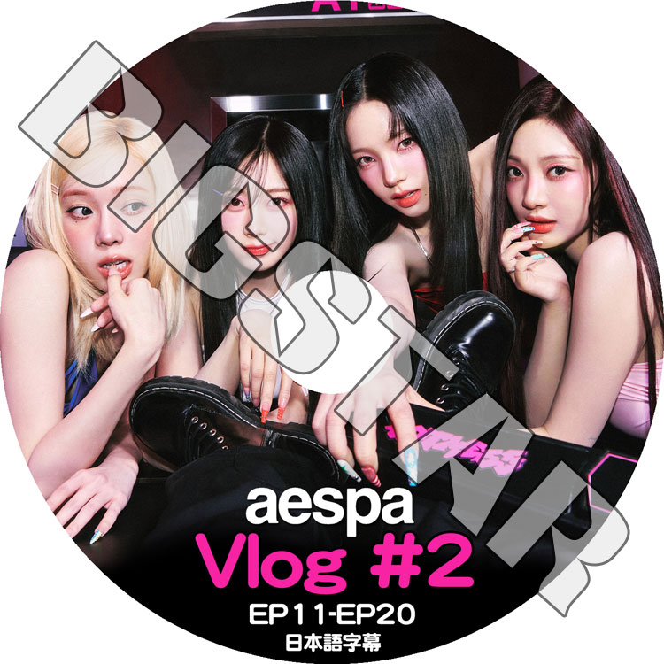 K-POP DVD aespa Vlog #2 EP11-EP20 ���ܸ���뤢�� aespa ������ ����� ������ �����󥿡� �˥�˥� aespa KPOP DVD
