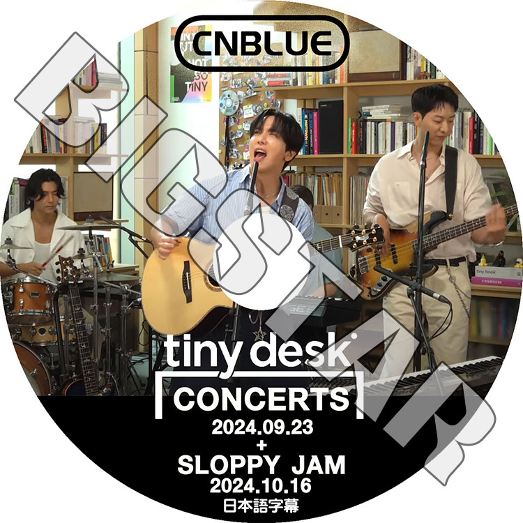 K-POP DVD CNBLUE TINY DESK CONCERT + SLOPPY JAM 2024.09.23/10.16 ���ܸ���뤢�� CNBLUE ������֥롼 Jung YongHwa �������ե� Kang MinHyuk ����ߥ�ҥ祯 Lee JungShin ������󥷥� KPOP DVD
