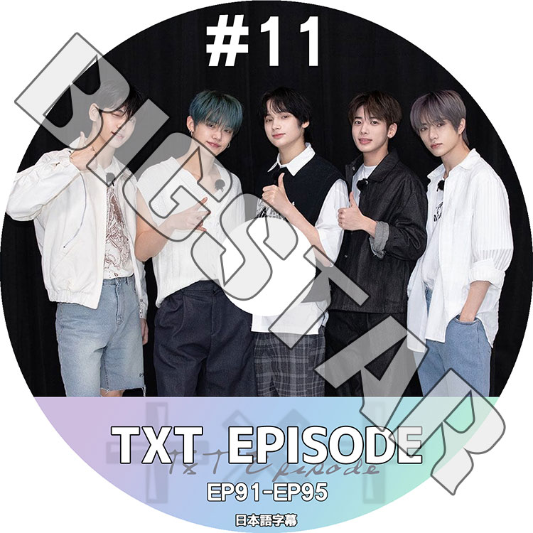 K-POP DVD TXT EPISODE #11 EP91-EP95 ܸ뤢 TXT ȥХȥ 󥸥 ӥ ҥ˥󥫥 ƥҥ ܥ८ TXT KPOP DVD