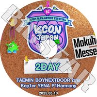 K-POP DVD KCON 2025 IN JAPAN 2DAY 2025.05.10 - TAEMIN BOYNEXTDOOR Izna KEP1ER YENA P1HARMONY - CON KPOP DVD