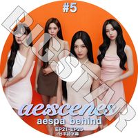 K-POP DVD aespa BEHIND ae:scenes #5 EP21-EP25 ܸ뤢 aespa    󥿡 ˥˥ aespa KPOP DVD