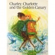 Charley, Charlotte and the Golden Canary