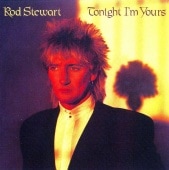 ROD STEWART/TONIGHT I'M YOURS 81年作 ロッド・スチュワート|ROCK|BRITISH