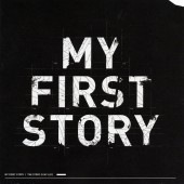 MY FIRST STORY/THE STORY MY LIFE 2013年作 セカンド・アルバム