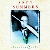 ANDY SUMMERS/CHARMING SNAKES 90年作 アンディ・サマーズ
