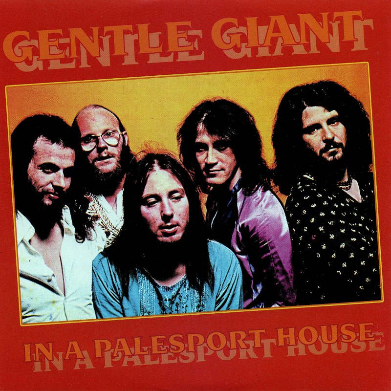 GENTLE GIANT/IN A PALESPORT HOUSE ジェントル・ジャイアント ライヴ