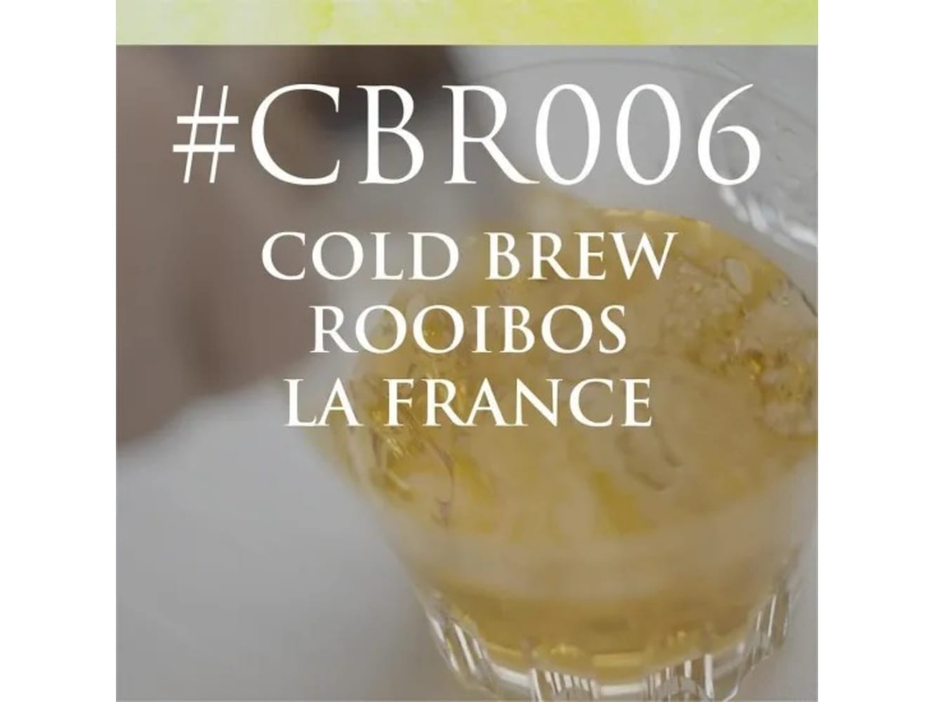 紅茶 CBR006 コールドブリュールイボス　ラ・フランス　7P