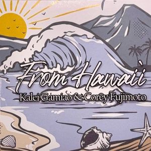 CD / Kalei Gamiao & Corey FujimotoFrom Hawaii' 