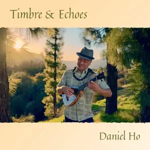 CD/ダニエルホー/Daniel Ho】 Timbre & Echos｜ウクレレ専門店 KIWAYA