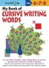 My Book of Cursive Writing: Words