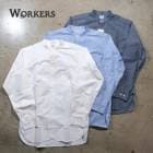 WORKERS ���������Band Collar Shirt�ۥХ�ɥ��顼����� Ĺµ ���å��� �����֥졼 COTTON100��