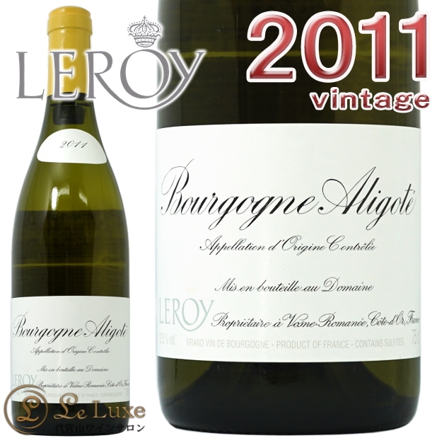 ֥르˥ ꥴ 2011ɥ᡼  磻 ɸ 750mlDomaine Leroy Bourgogne Aligote 2011