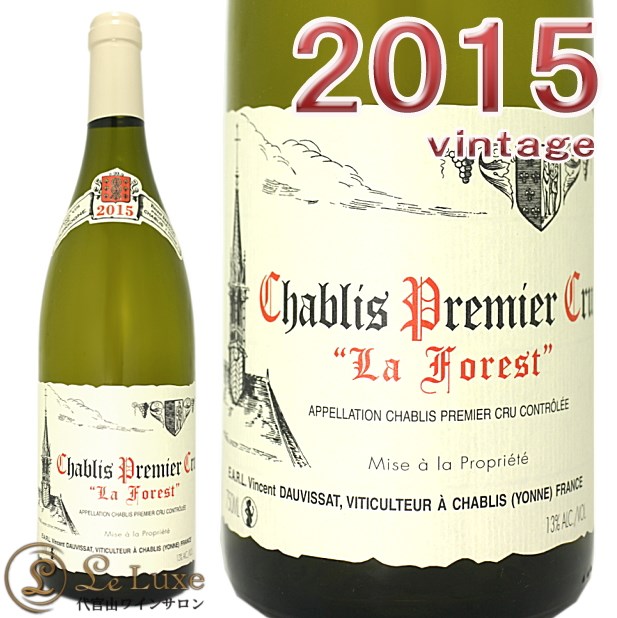 �����󥵥� �ɡ�����������֥� �ץ�ߥ� ����� �� �ե��� 2015 ��������磻��/�ɸ� 750mlVincent DauvissatChablis 1er Cru La Forest 2015