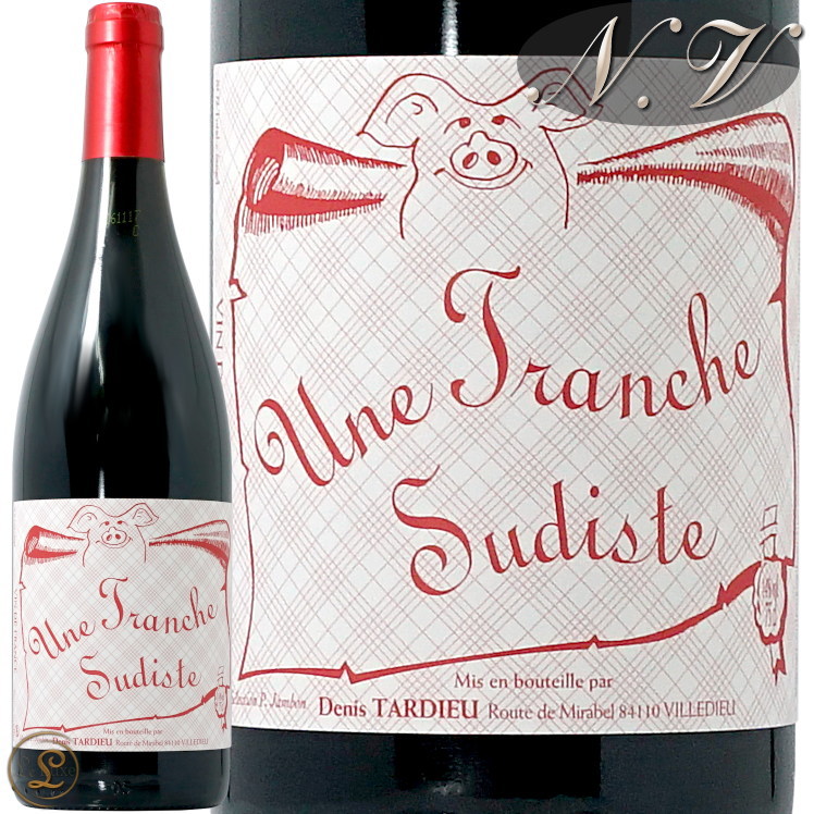 NV18/19  ȥ󥷥 ǥ եå ܥ  ֥磻 ɸ  750ml Une Tranche Sudiste Philippe Jambon Vin Nature