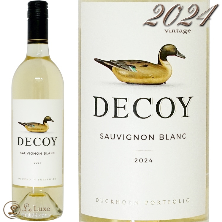 2024 ���������˥�� �֥�� �ǥ��� ���å��ۡ��� ������ ��磻�� �ɸ� 750ml Decoy Duckhorn Sauvignon Blanc