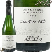 2012 �� ���㥤�� ���� �������ȥ顡�֥��å� �֥�� �� �֥�� �˥��� �ޥ��䡼�� ������ �����ѥ�ɸ� �� 750ml Nicolas Maillart Les Chaillots Gillis Extra Brut 1er Cru