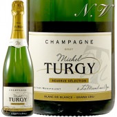 NV �֥�� �� �֥�� ����� ����� �쥼��� ���쥯����� �ߥ����� ����른 Michel Turgy Blanc de Blanc Grand Cru Reserve Selection