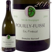 2018 �ץ��� �ե奤�å� ���� �ե��  �ɥ᡼�� �Х��� ������ ��磻�� �ɸ� 750mll Domaine Barraud Pouilly Fuisse En France