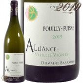 2019 �ץ��� �ե奤�å� ���ꥢ�� ���������� �������˥� �ɥ᡼�� �Х��� ������ ��磻�� �ɸ� 750mll Domaine Barraud  Pouilly Fuisse Alliance Vieilles Vignes