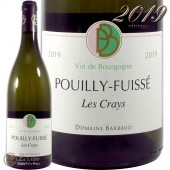 2019 �ץ��� �ե奤�å� �� ���쥤 ���������� �������˥� �ɥ᡼�� �Х��� ������ ��磻�� �ɸ� 750mll Domaine Barraud Pouilly Fuisse Les Crays