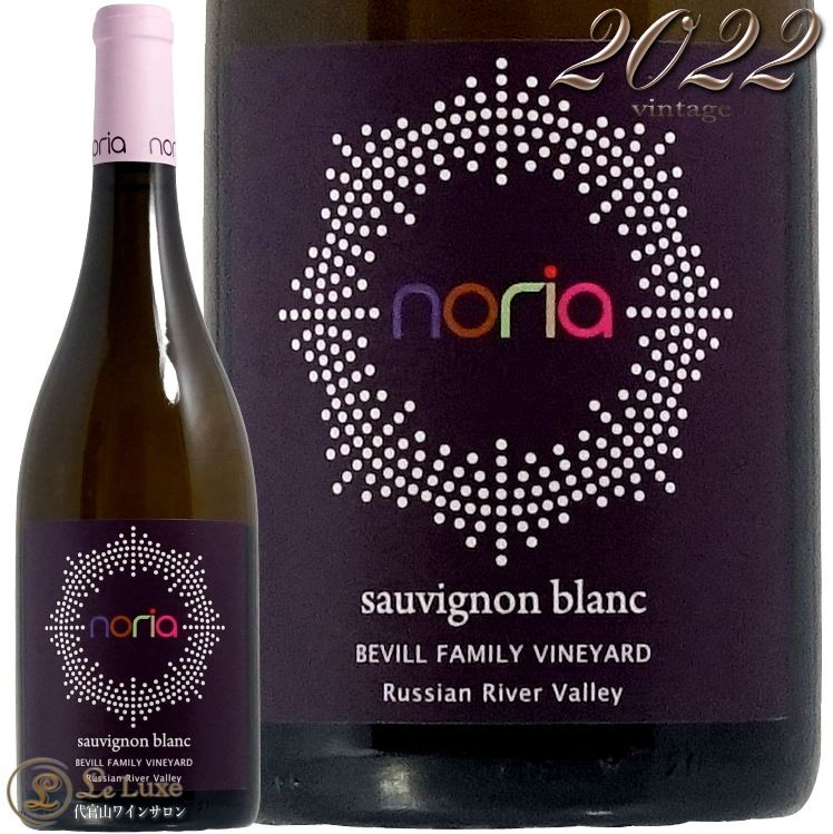2022 Υꥢ ˥ ֥ ٥ եߥ꡼ 䡼 ʥ 顼  磻 ɸ 750ml Nakamura Cellars Noria Sauvignon Blanc Bevill Family Vineyard