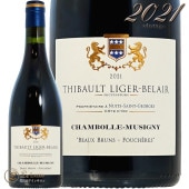 2021 ܡ ߥ奸ˡ ܡ ֥ ե ɥ᡼ ƥܡ ꥸ ٥졼 ֥磻  750ml Thibault Liger Belair Chambolle Musigny beaux Brun Foucheres