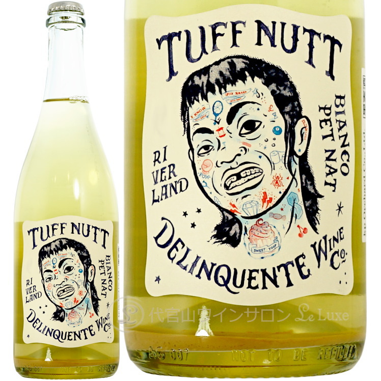 2026 タフ ナッツ デリンクエンテ 正規品 ペティアン 白 750ml Delinquente Tuff Nutt Pettilant Naturel