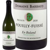 2022 ץ ե奤å  ӥ V.V.  ɥ᡼ Х  磻 ɸ 750mll Domaine Barraud  Pouilly Fuisse En Buland Vieilles Vignes