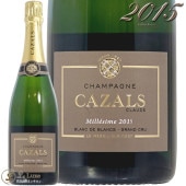 2015 ߥ쥸   ֥  ֥   ѥ   ɸ 750ml Claude Cazals Blanc de Blancs Millesime Grand Cru