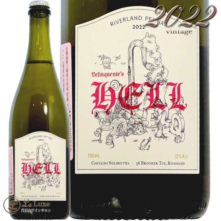 2022 ヘル ペットナット デリクエンテ 正規品 ペティアン 辛口 白 750ml Delinquente Hell Pet Nat