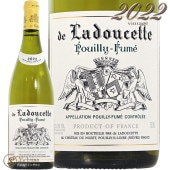 2022 ץ ե ɥ ɥå ɥ ɥå   磻 ɸ 750ml de Ladoucette Puilly fume de Ladoucette