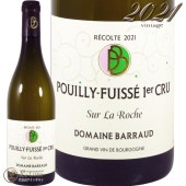 2022 �ץ��� �ե奤�å� �ץ�ߥ� ����� ���塼�� �� ���å��� �ɥ᡼�� �Х��� ������ ��磻�� �ɸ� 750ml Domaine Barraud Pouilly Fuisse 1er Cru Sur La Roche